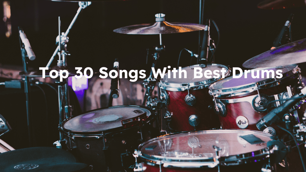 Songs With Best Drums